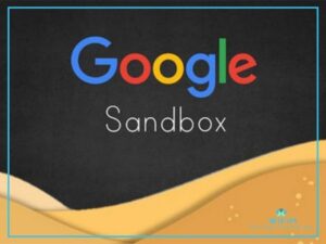Tại sao lại có Google Sandbox