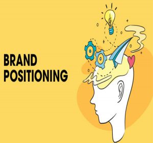 Brand Positioning còn được hiểu là định vị thương hiệu